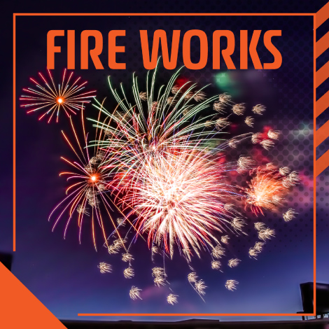 FIRE WORKS