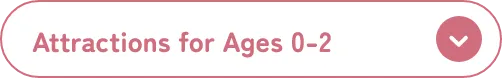 Attractions for Ages 0-2