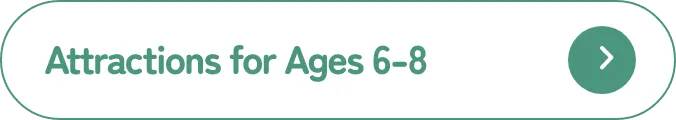 Attractions for Ages 6-8