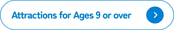Attractions for Ages 9 or over